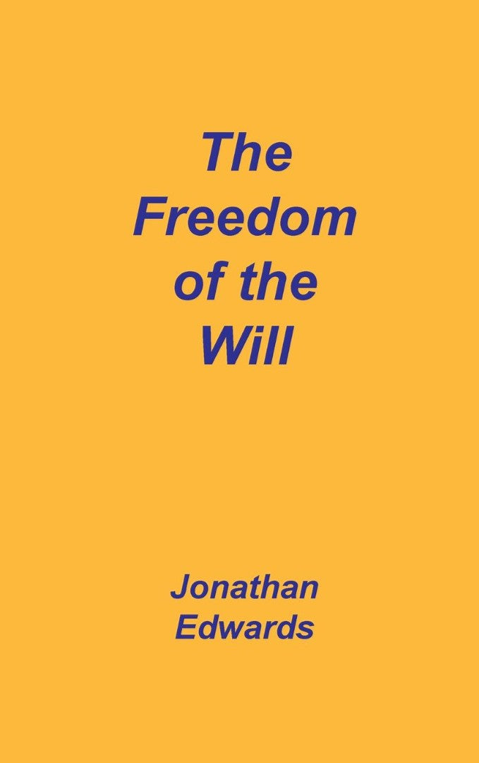 Freedom of the Will - Re-vived