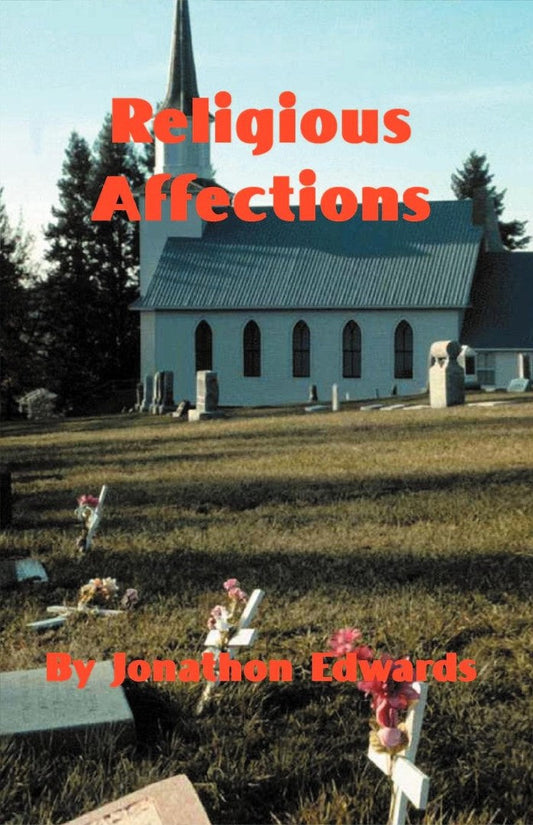 The Religious Affections - Re-vived