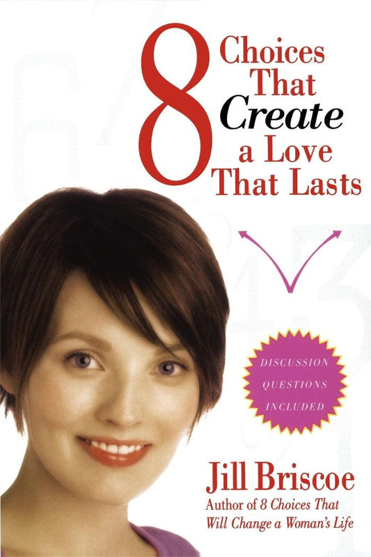 8 Choices That Create a Love That Lasts - Re-vived