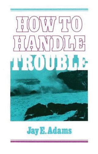 How to Handle Trouble - Re-vived