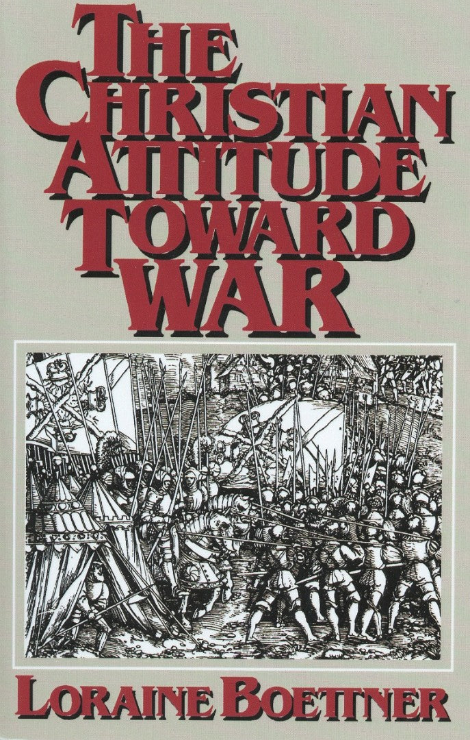 The Christian Attitude Toward War - Re-vived