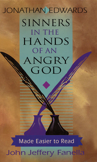 Sinners in the Hands of an Angry God, : Made Easier to Read - Re-vived