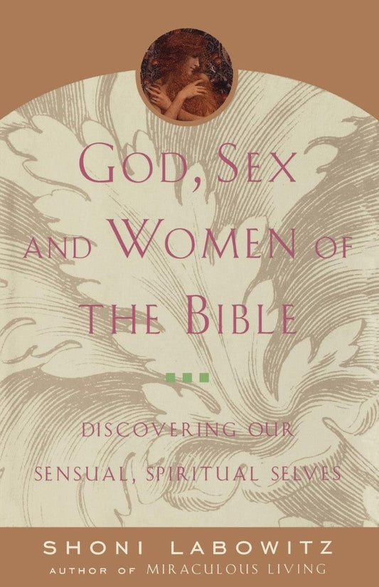 God, Sex and Women of the Bible - Re-vived