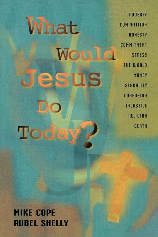 What Would Jesus Do Today - Re-vived