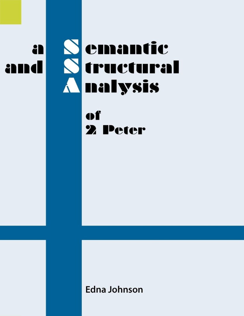 A Semantic and Structural Analysis of 2 Peter - Re-vived