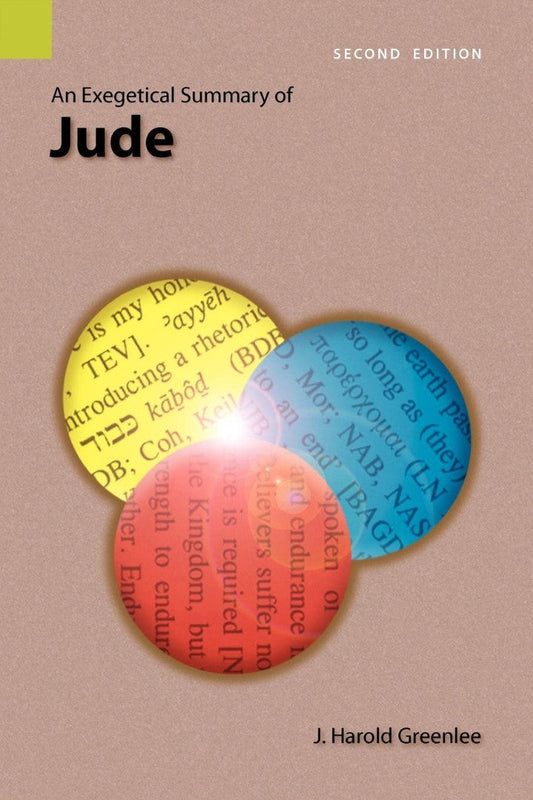 Exegetical Summary of Jude, 2nd Ed., An - Re-vived