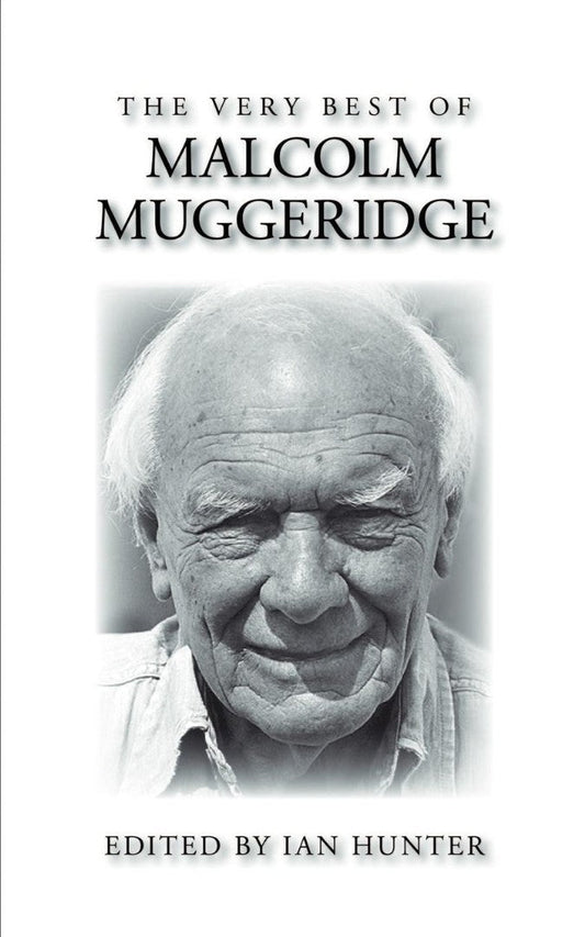 The Very Best of Malcolm Muggeridge - Re-vived