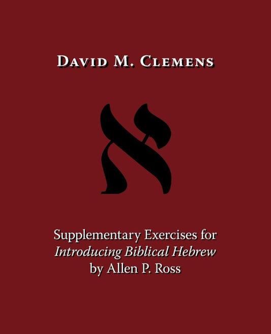 Supplementary Exercises for Introducing Biblical Hebrew - Re-vived
