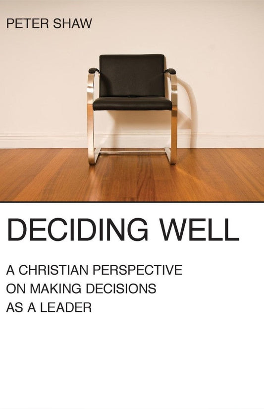 Deciding Well - Re-vived