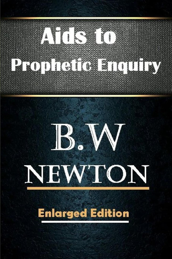 Aids to Prophetic Enquiry - Re-vived