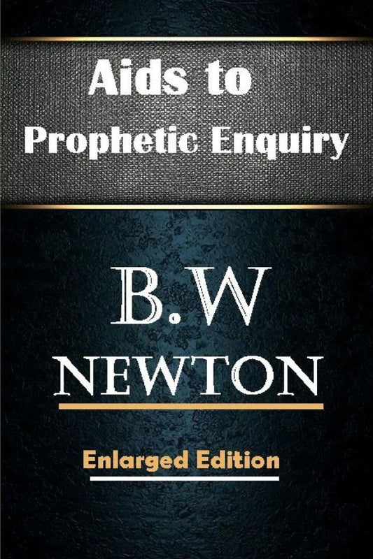 Aids to Prophetic Enquiry - Re-vived