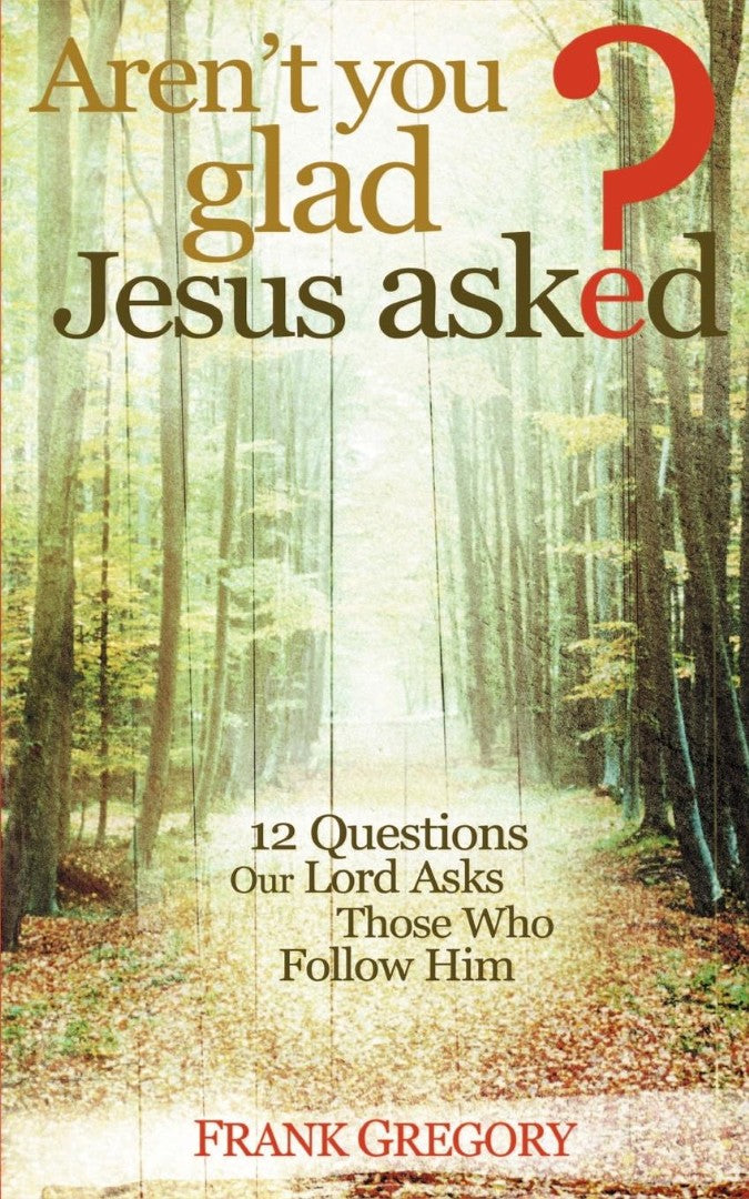 Aren't You Glad Jesus Asked - Re-vived