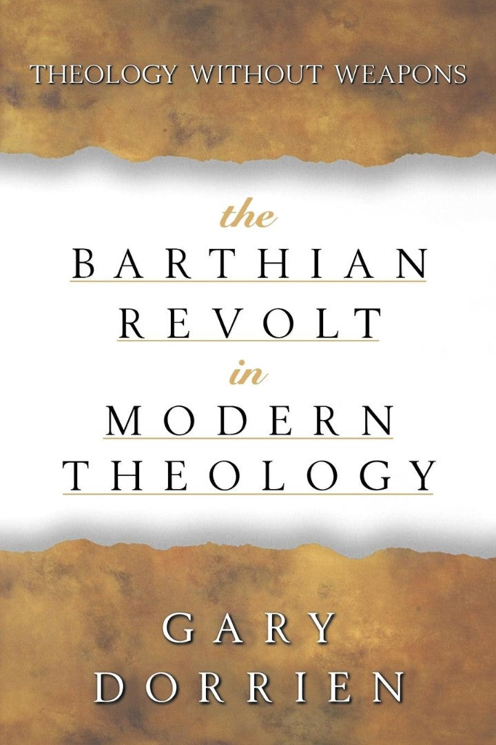 The Barthian Revolt in Modern Theology - Re-vived