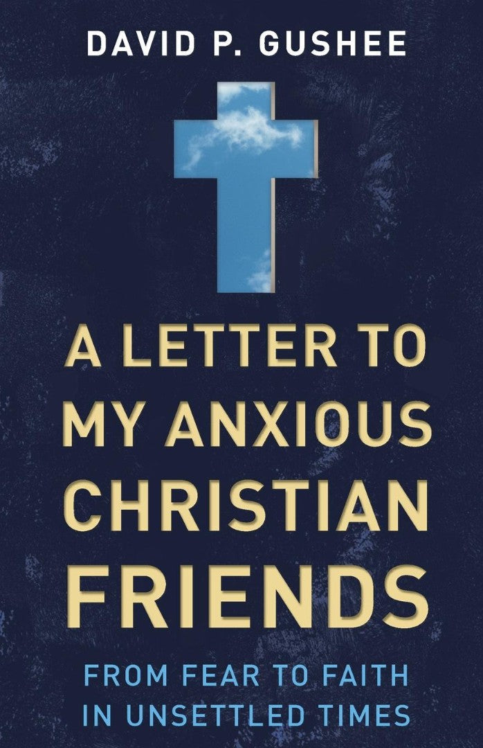 A Letter to My Anxious Christian Friends - Re-vived