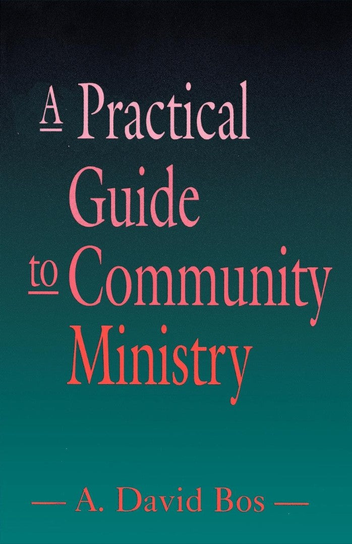 A Practical Guide to Community Ministry - Re-vived