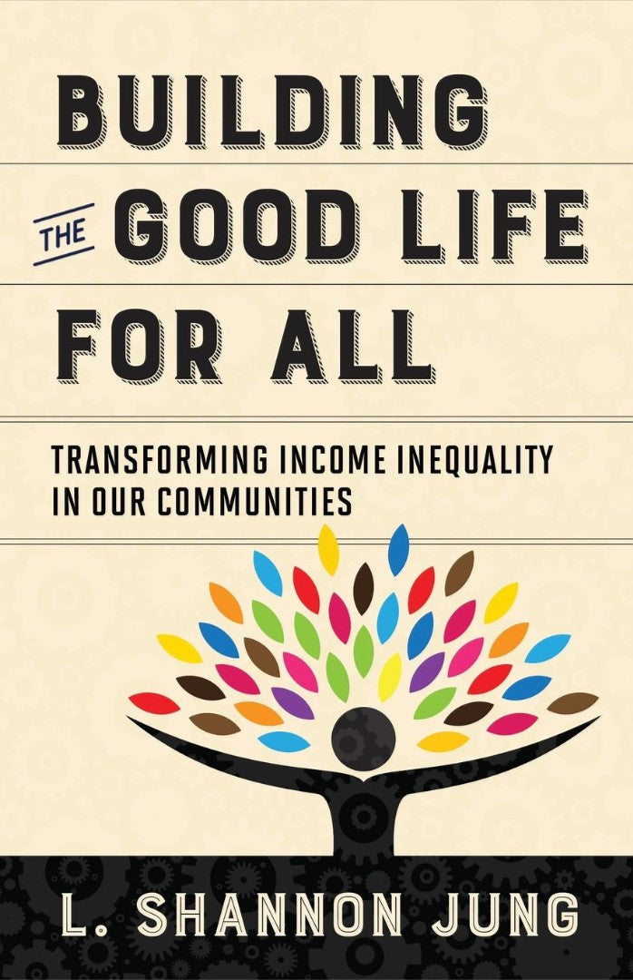 Building the Good Life for All - Re-vived