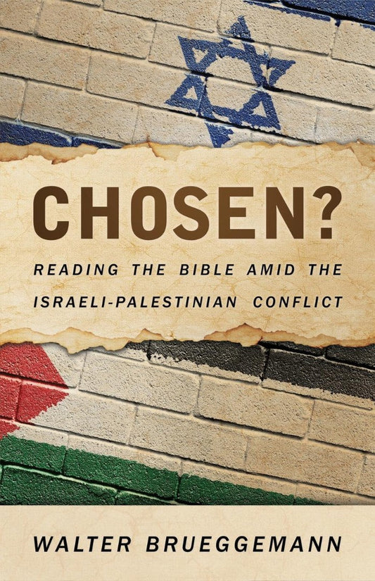 Chosen? Reading the Bible Amid the Israeli-Palestinian Confl - Re-vived