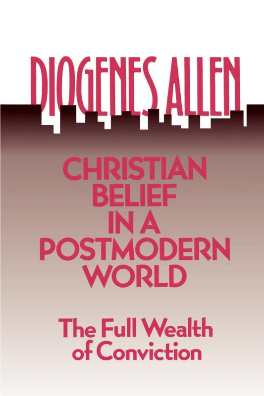 Christian Belief in a Postmodern World - Re-vived