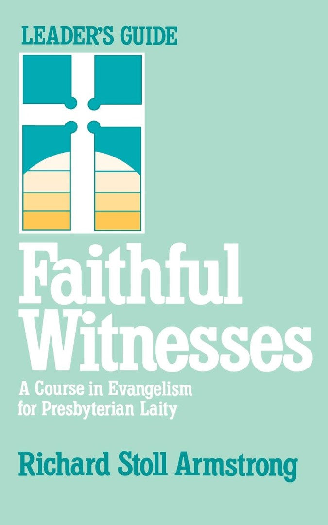 Faithful Witnesses-Leaders Guide - Re-vived