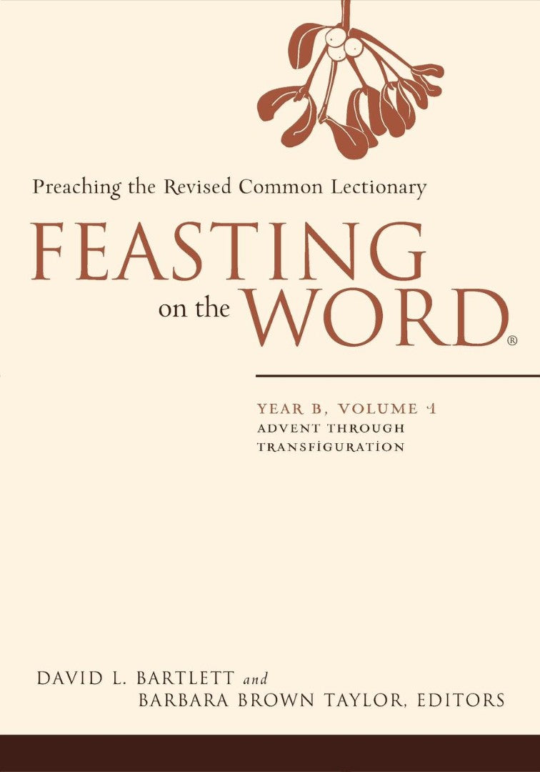 Feasting on the Word, Year B Volume 1 - Re-vived