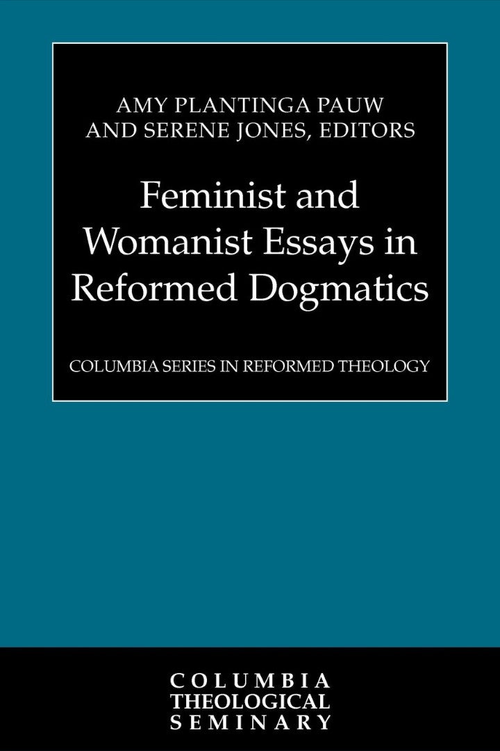 Feminist and Womanist Essays in Reformed Dogmatics - Re-vived