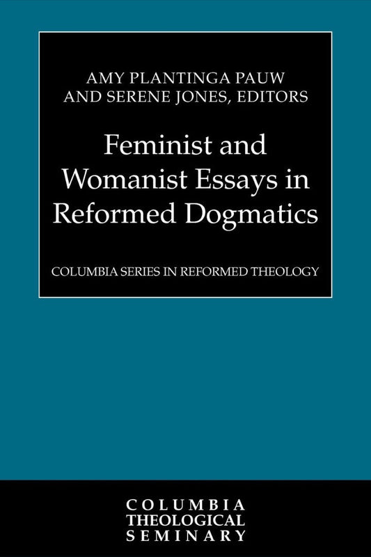 Feminist and Womanist Essays in Reformed Dogmatics - Re-vived