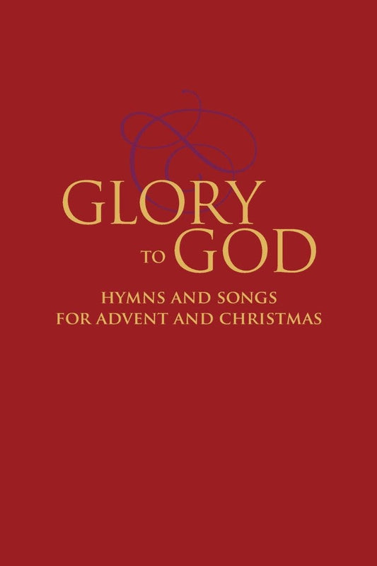 Glory to God - Hymns and Songs for Advent and Christmas - Re-vived