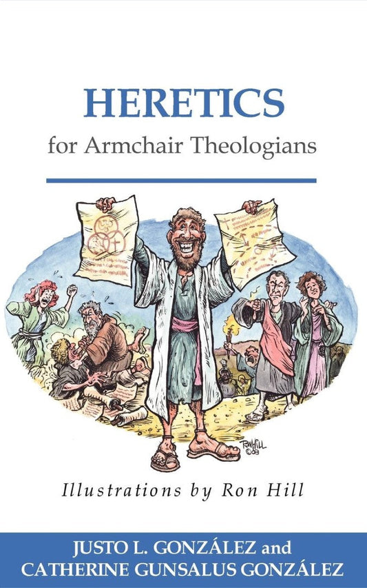 Heretics for Armchair Theologians - Re-vived