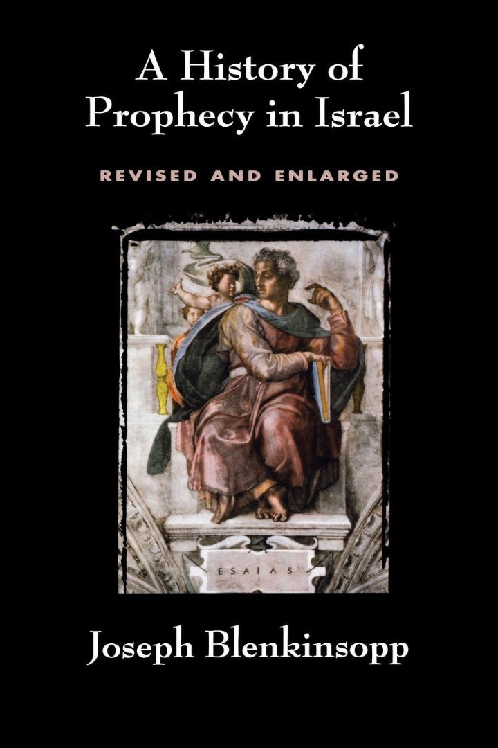 History of Prophecy in Israel, Revised and Enlarged - Re-vived
