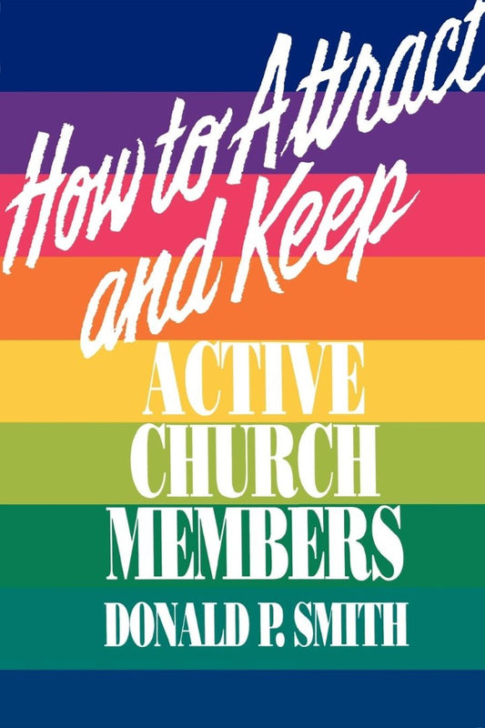 How to Attract and Keep Active Church Members - Re-vived
