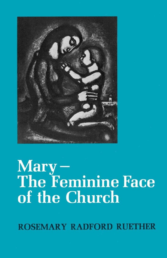 Mary--The Feminine Face of the Church - Re-vived