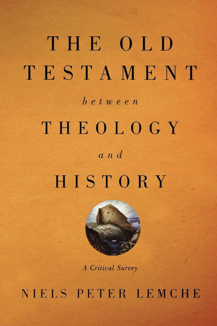 Old Testament Between Theology and History - Re-vived