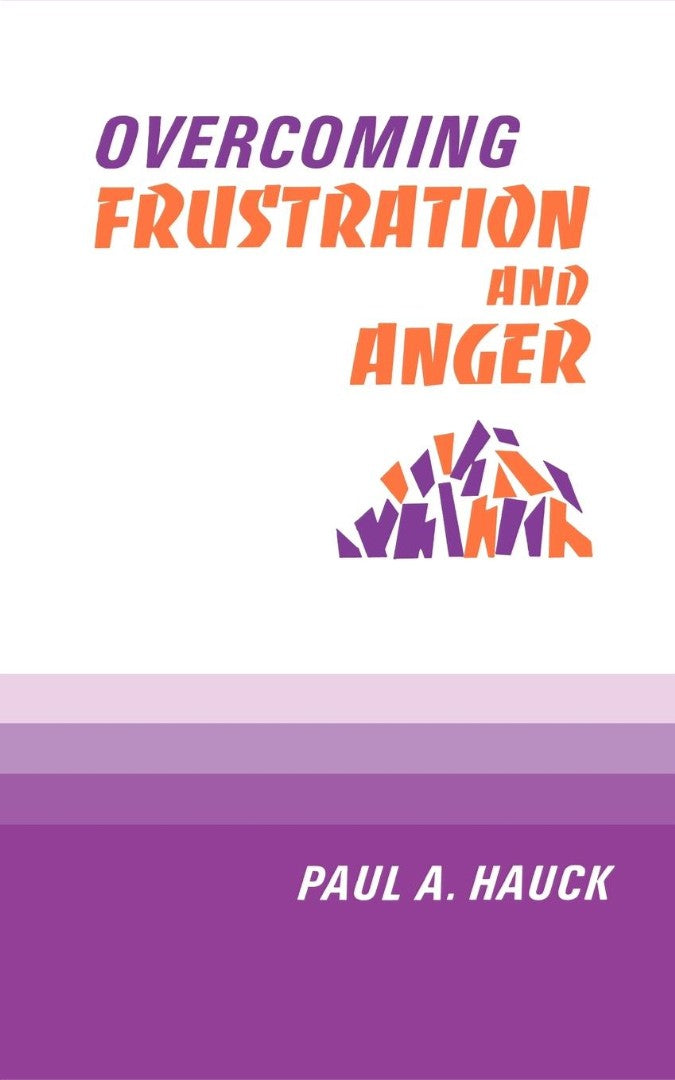 Overcoming Frustration and Anger - Re-vived