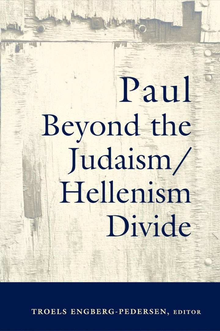 Paul Beyond the Judaism/Hellenism Divide - Re-vived
