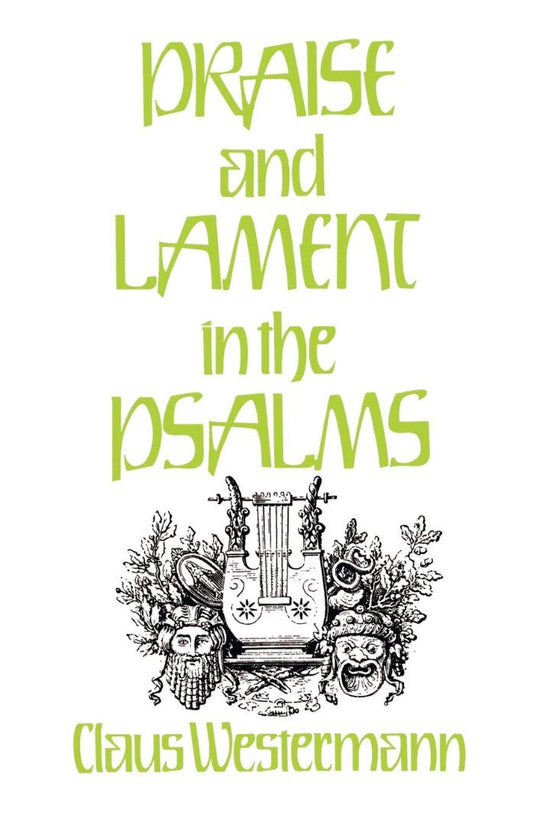 Praise and Lament in the Psalms - Re-vived