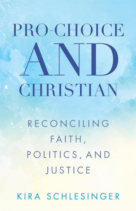 Pro-Choice and Christian - Re-vived