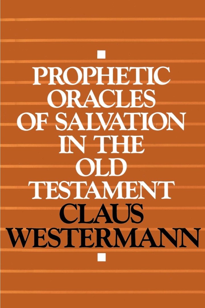 Prophetic Oracles of Salvation in the Old Testament - Re-vived