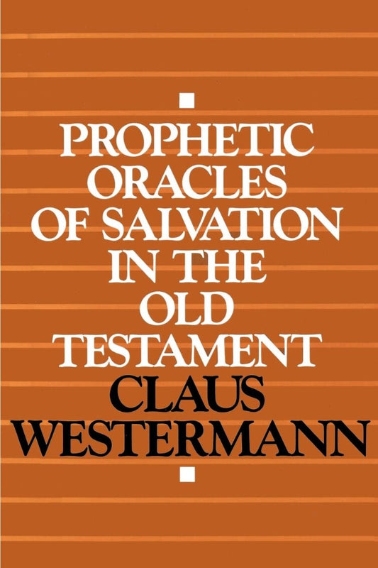 Prophetic Oracles of Salvation in the Old Testament - Re-vived