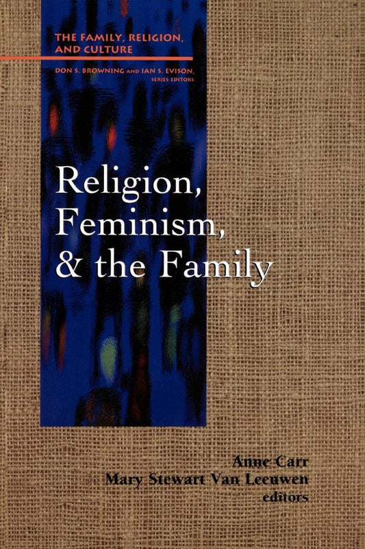 Religion, Feminism, and the Family - Re-vived