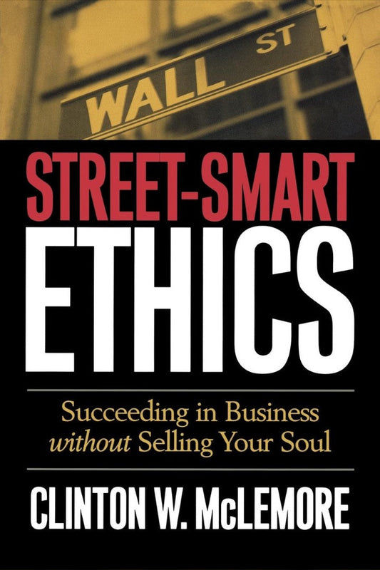 Street-Smart Ethics - Re-vived