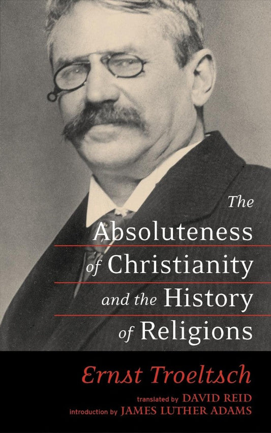 Absoluteness of Christianity and the History of Religion - Re-vived