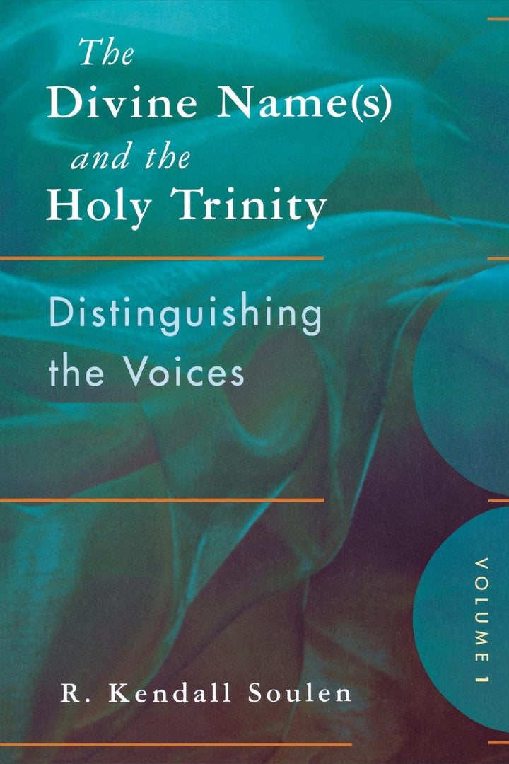 The Divine Name(s) and the Holy Trinity, Volume One - Re-vived