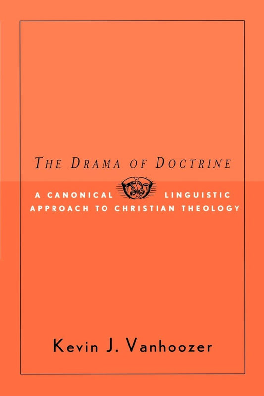 The Drama of Doctrine - Re-vived