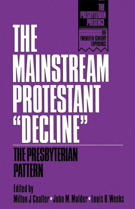 The Mainstream Protestant Decline - Re-vived