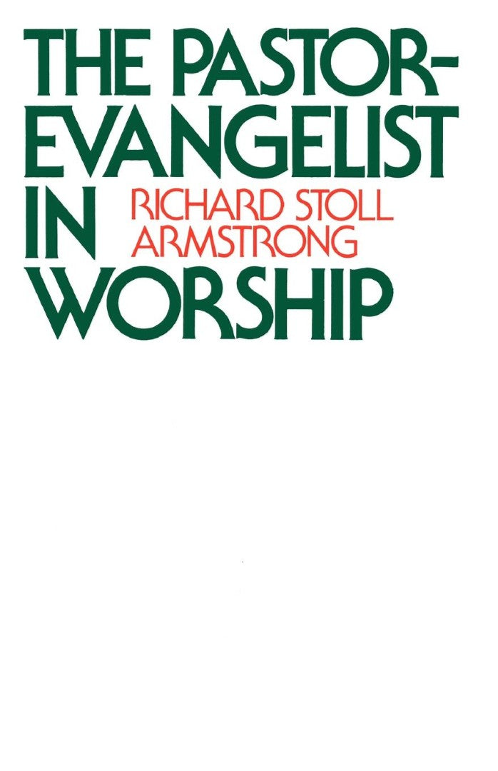 The Pastor-Evangelist in Worship - Re-vived