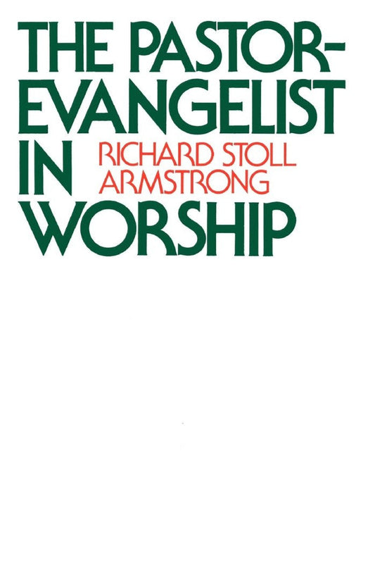 The Pastor-Evangelist in Worship - Re-vived
