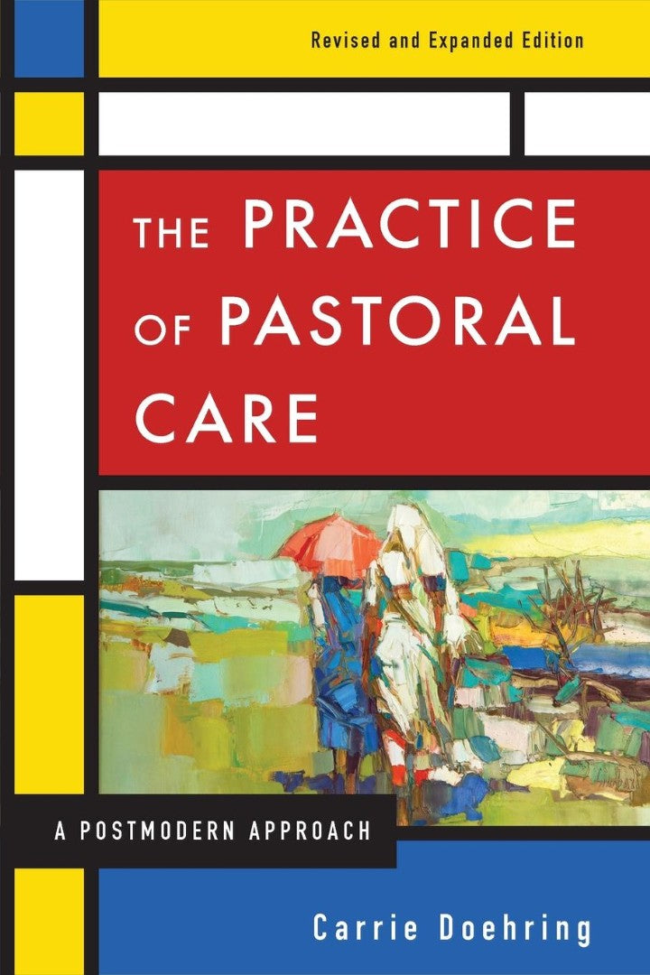 The Practice of Pastoral Care, Rev. and Exp. Ed - Re-vived