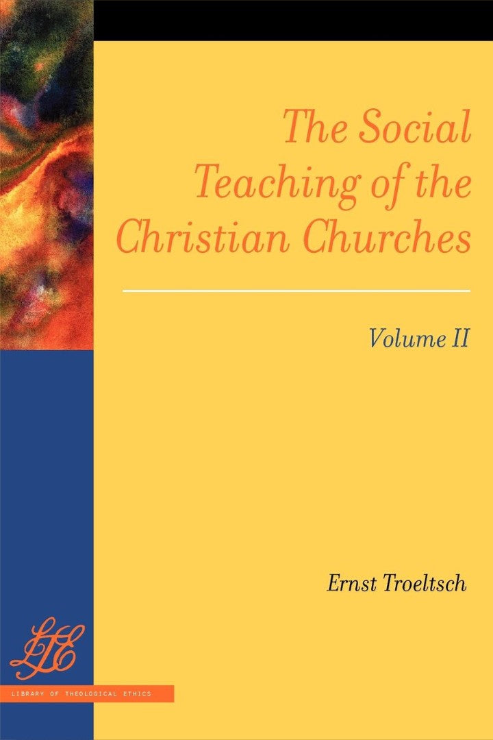 The Social Teaching of the Christian Churches Vol 2 - Re-vived