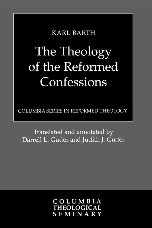 Theology of the Reformed Confessions - Re-vived
