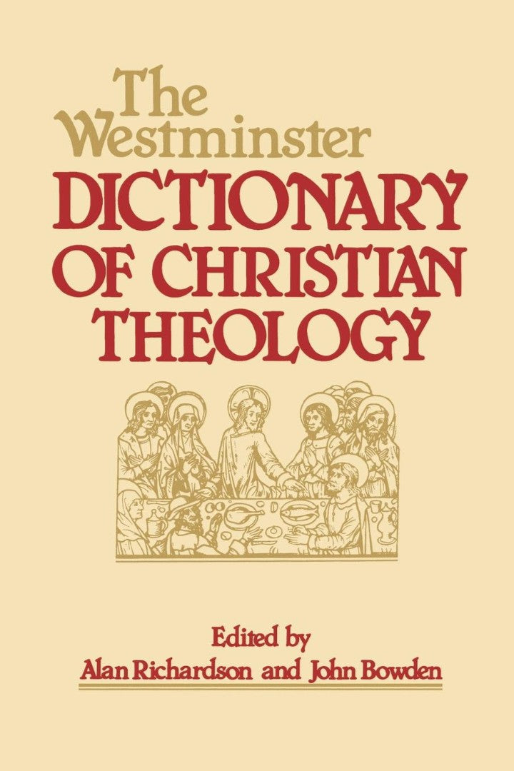 The Westminster Dictionary of Christian Theology - Re-vived